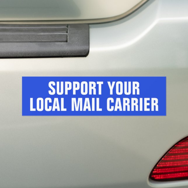 Support Your Local Mail Carrier Bumper Sticker (On Car)