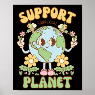 Support Your Local Planet Men Women Kids Bee Earth Poster
