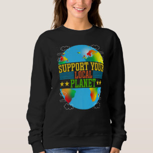 Support Your Local Planet Premium Sweatshirt