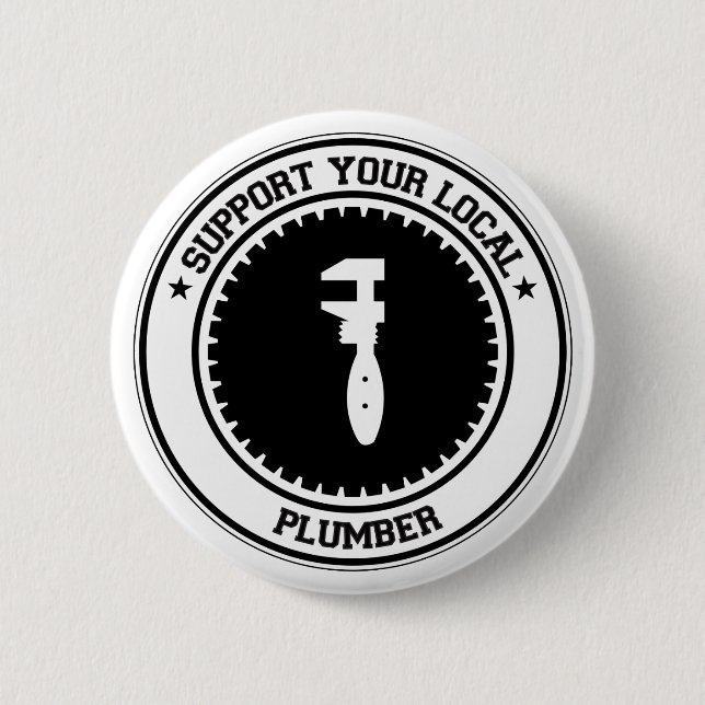 Support Your Local Plumber 2 Inch Round Button (Front)