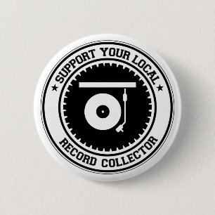 Support Your Local Record Collector 2 Inch Round Button