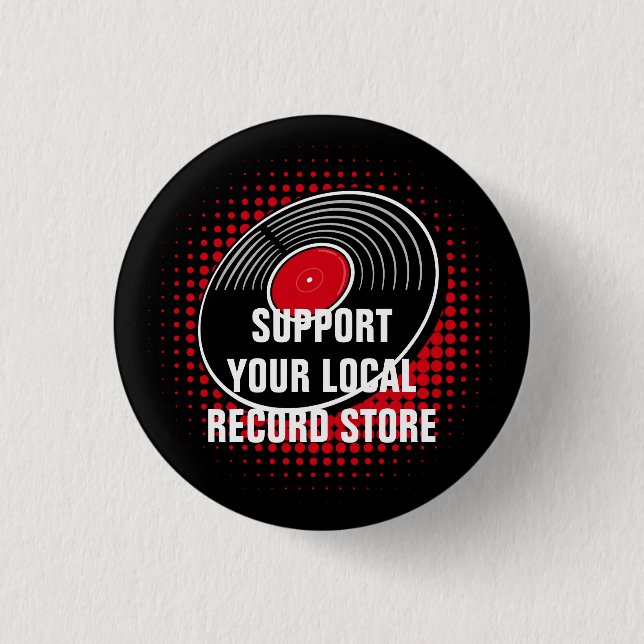 Support Your Local Record Store 1 Inch Round Button (Front)