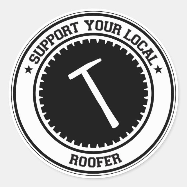 Support Your Local Roofer Classic Round Sticker (Front)
