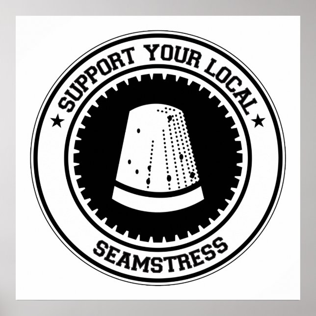 Support Your Local Seamstress Poster (Front)