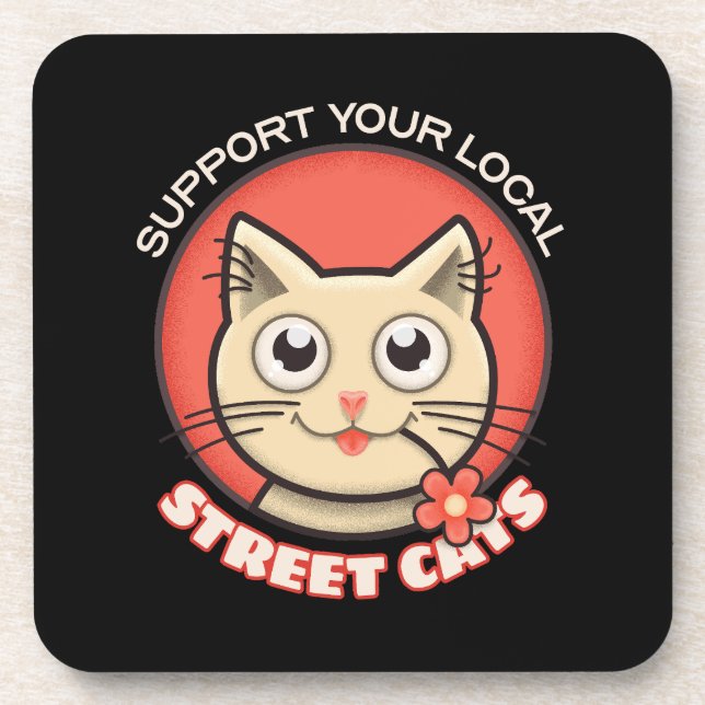 Support Your Local Street Cats Coaster (Front)