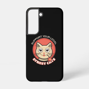 Support Your Local Street Cats Samsung Galaxy Case