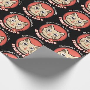 Support Your Local Street Cats Wrapping Paper
