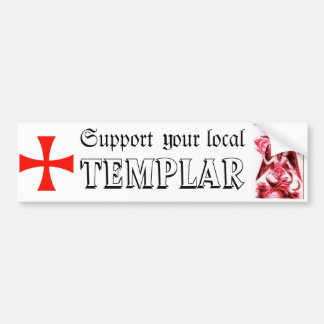 Support your local Templar Bumper Sticker
