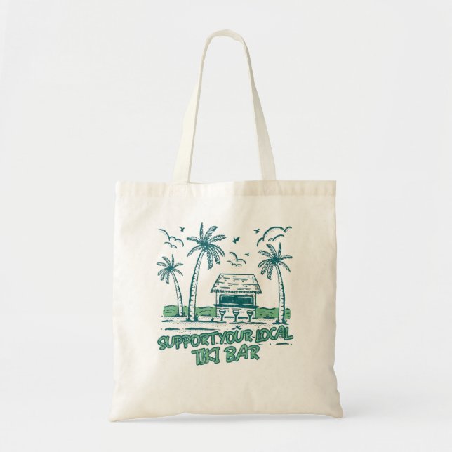 Support Your Local Tiki Bar Day Drinking On The Be Tote Bag (Front)