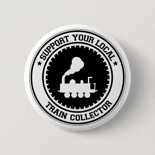 Support Your Local Train Collector 2 Inch Round Button (Front)