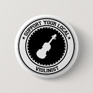 Support Your Local Violinist 2 Inch Round Button