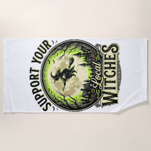 Support Your Local Witches Vintage Halloween Desig Beach Towel