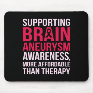 Supporting Brain Aneurysm Awareness Month Supporte Mouse Pad