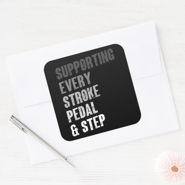 Supporting Every Stroke Pedal & Step - Multisport  Square Sticker (Envelope)