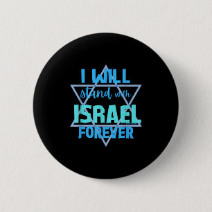 Supporting Jewish_ I Will Stand With Israel Foreve 2 Inch Round Button