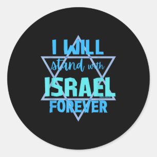 Supporting Jewish_ I Will Stand With Israel Foreve Classic Round Sticker
