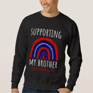 Supporting My Brother CHD Awareness Products Rainb Sweatshirt