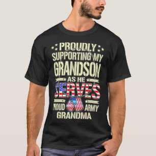 Supporting My Grandson As He Serves Proud Army Gra T-Shirt