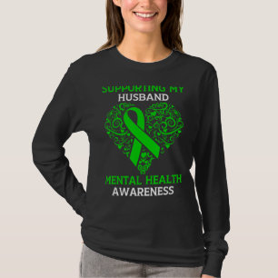 Supporting My Husband Mental Health Awareness Gree T-Shirt