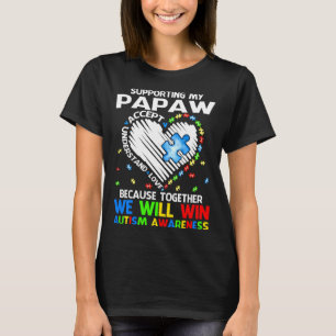 Supporting My Papaw Together We Will Win Autism Aw T-Shirt