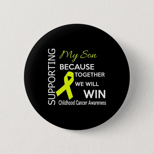 Supporting My Son Because Together We Will Win  2 Inch Round Button (Front)