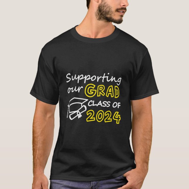 Supporting Our Grad Class Of 2024 Proud Parents Of T-Shirt (Front)