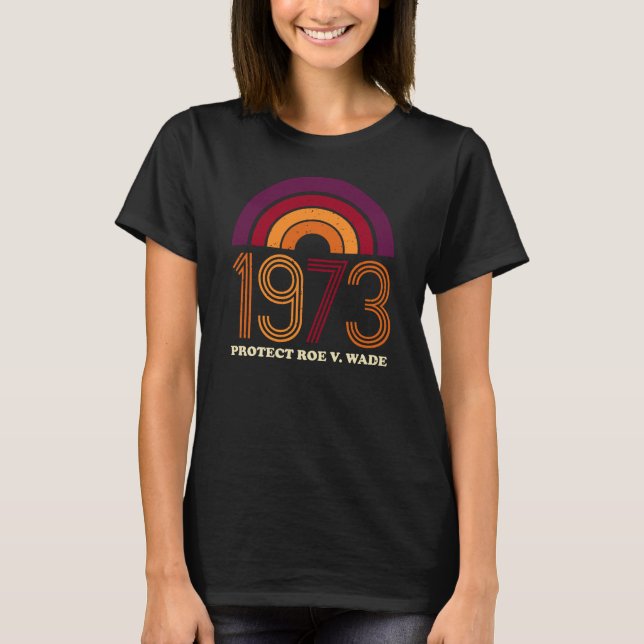 Supporting Women's Rights: 'Pro Roe 1973' T-Shirt (Front)