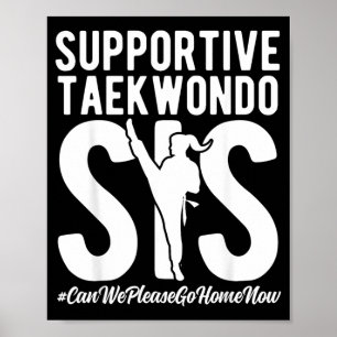 Supportive Taekwondo Sis Funny Taekwondo Sister Poster