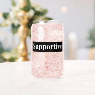 Supportive Vibes Can Glass