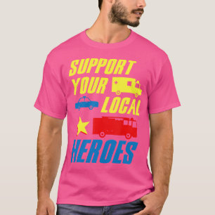 Supports Local Heroes Medic Doctor Police Fireman T-Shirt