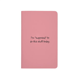 Supposed To Do This Stuff Today Pocket Checklist Journal