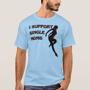 Suppot Moms T-Shirt