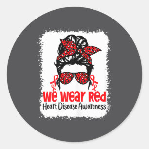 Suprt Heart Disease Awareness We Wear Red Tee Woma Classic Round Sticker