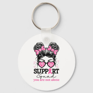 Suprt Squad Messy Bun You Are Not Alone Breast Can Keychain