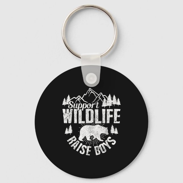 Suprt Wildlife Raise Boys Mom Dad Wild One Funny G Keychain (Front)