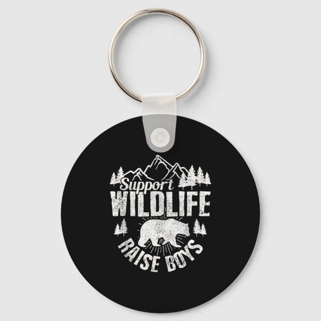 Suprt Wildlife Raise Boys Mom Dad Wild One Funny G Keychain (Front)