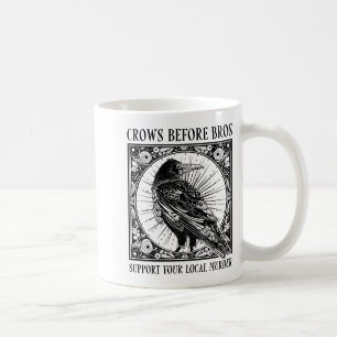 Suprt Your Local Murder Crows Before Bros Funny Coffee Mug