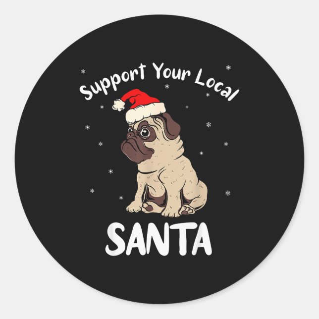 Suprt Your Local Santa - Funny Christmas Xmas Men  Classic Round Sticker (Front)