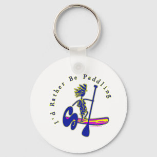 SUPS I'd Rather Be Paddling Keychain