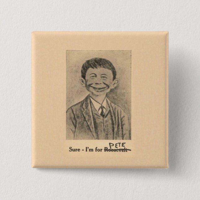 Sure I'm for Pete 2 Inch Square Button (Front)