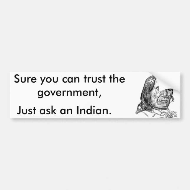 Sure You Can Trust The Governement Bumper Sticker (Front)