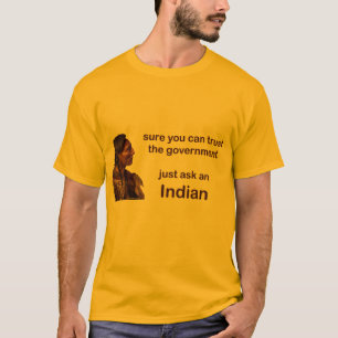 sure you can trust the government T-Shirt