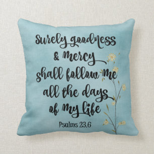 Surely Goodness and Mercy Psalms 23 Bible Verse Throw Pillow