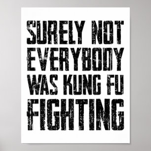Surely Not Every Kung Fu Has Fought Karate Poster