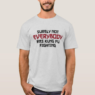 Surely Not Everybody Funny Tshirt