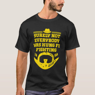 Surely Not Everybody Was Kung Fu Conservative Pare T-Shirt