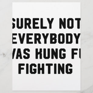Surely not everybody was kung fu fighting