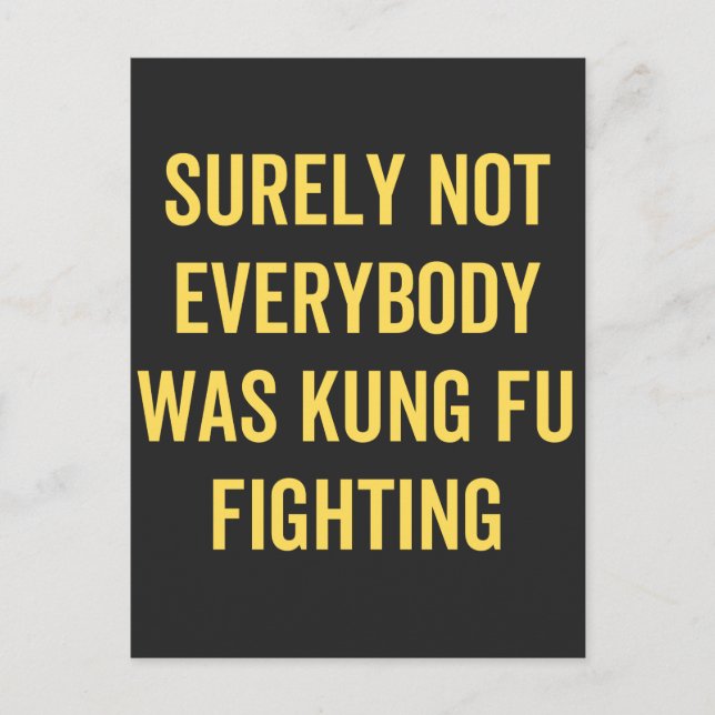 Surely Not Everybody Was Kung Fu Fighting Holiday Postcard (Front)