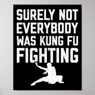 Surely Not Everybody Was Kung Fu Fighting Karate L Poster