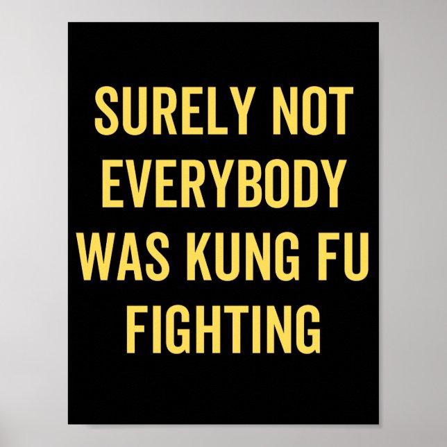 Surely Not Everybody Was Kung Fu Fighting Poster (Front)